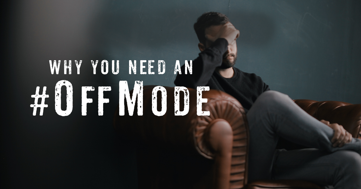#OffMode: 9 Reasons Why Now is the Best Time to Disconnect & Cut Back